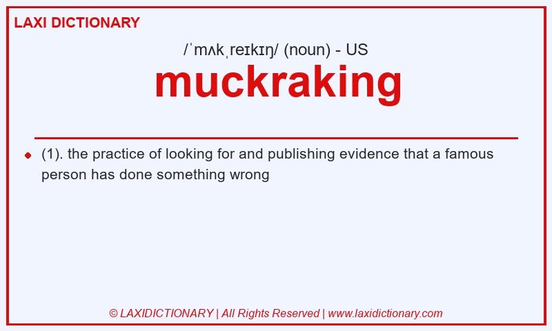 Definition muckraking in American English