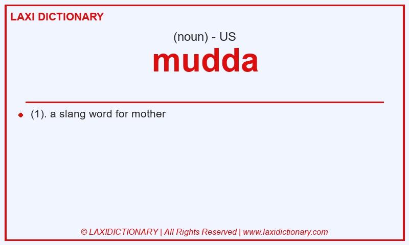 Definition mudda in American English