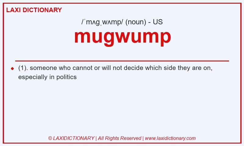 Definition mugwump in American English