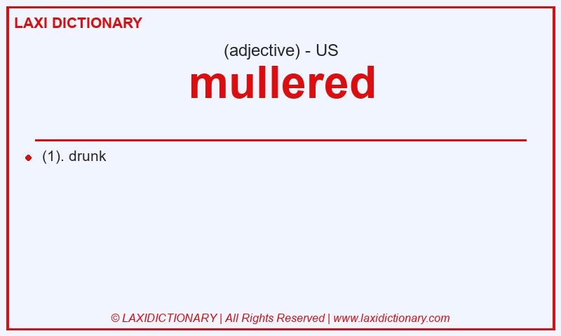Definition mullered in American English