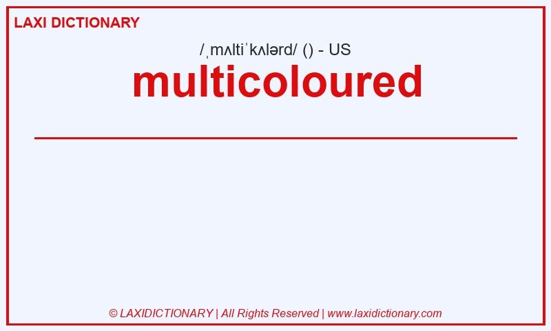 Definition multicoloured in American English