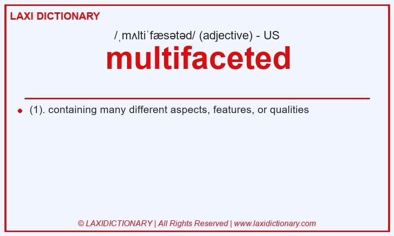 Definition multifaceted in American English
