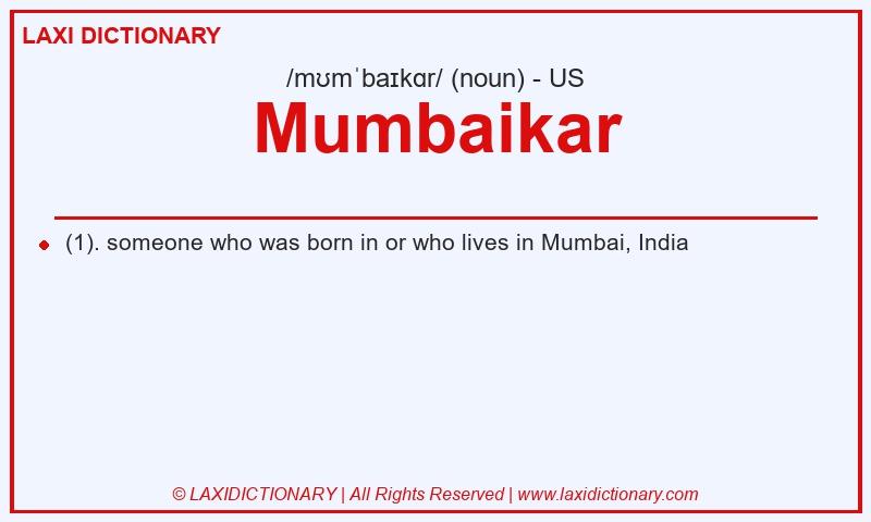 Definition Mumbaikar in American English