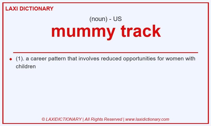 Definition mummy track in American English