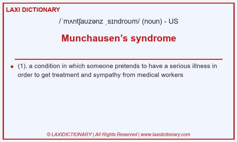 Definition Munchausen’s syndrome in American English