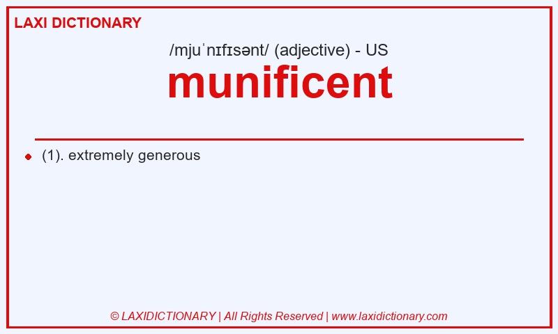 Definition munificent in American English