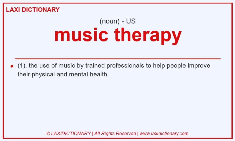 Definition music therapy in American English