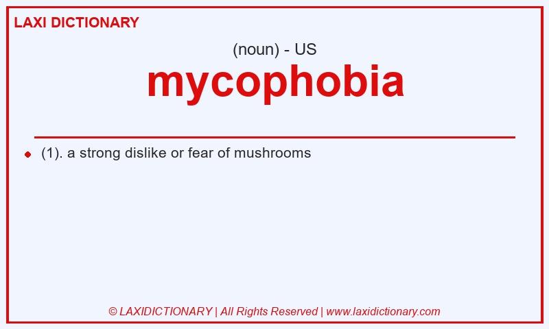 Definition mycophobia in American English