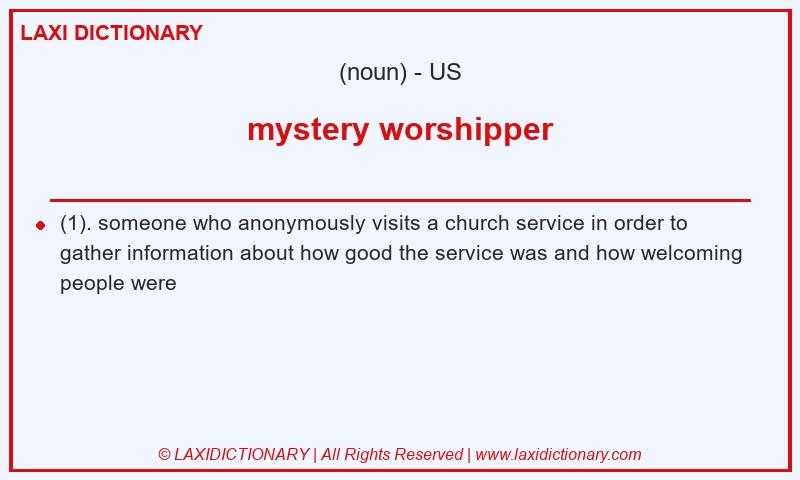 Definition mystery worshipper in American English