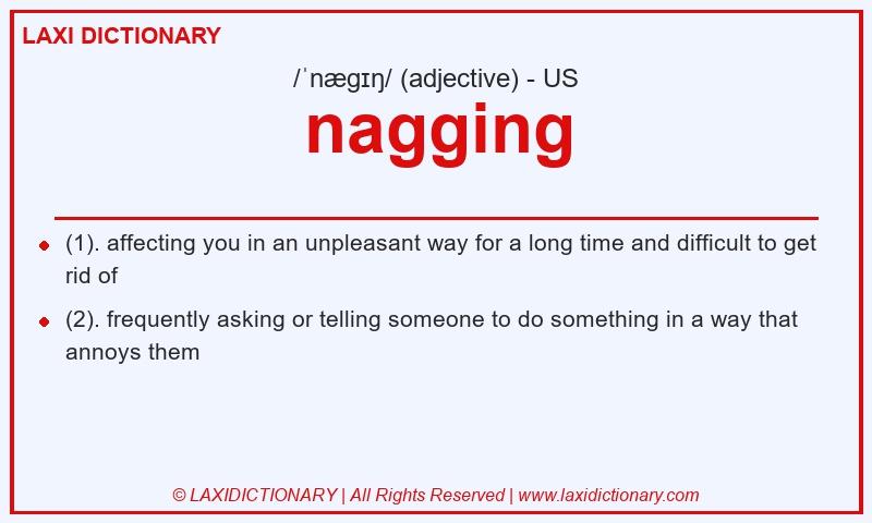 Definition nagging in American English