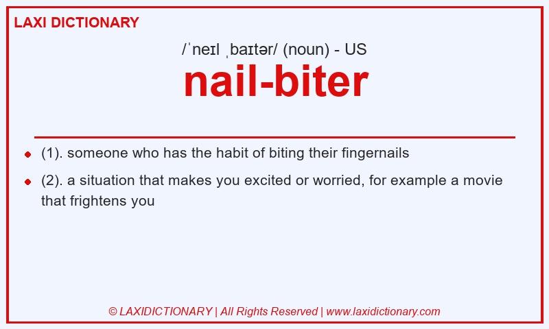 Definition nail-biter in American English