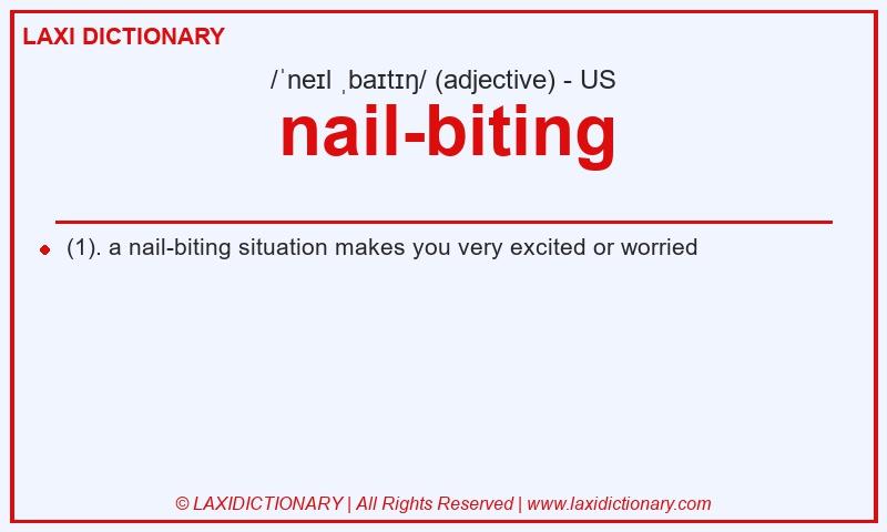 Definition nail-biting in American English
