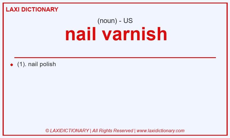 Definition nail varnish in American English