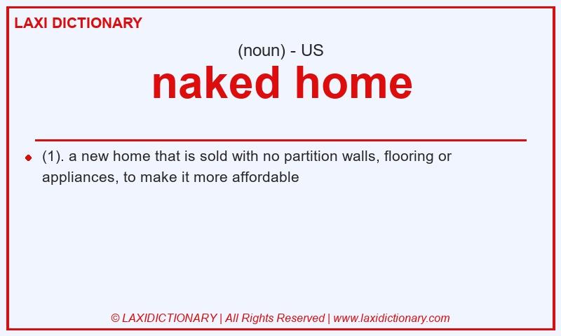 Definition naked home in American English