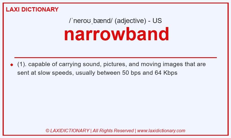 Definition narrowband in American English