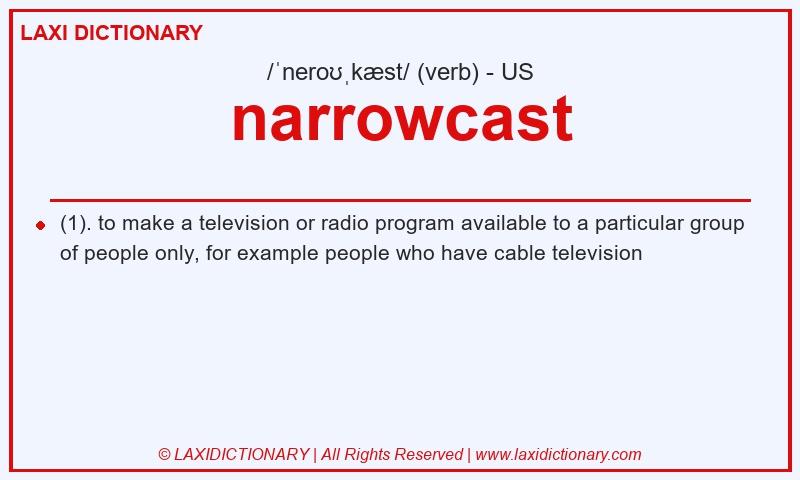 Definition narrowcast in American English