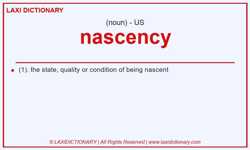 Definition nascency in American English