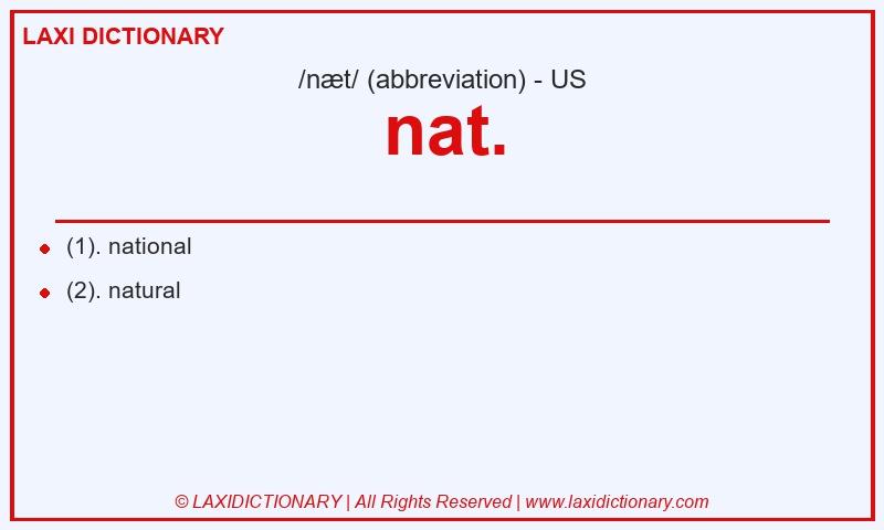 Definition nat. in American English