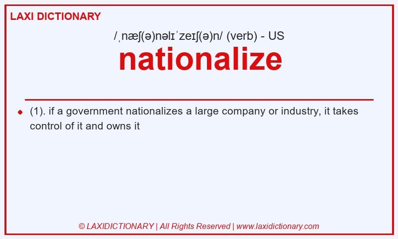Definition nationalize in American English