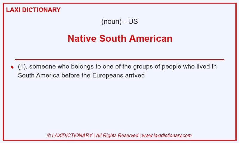 Definition Native South American in American English