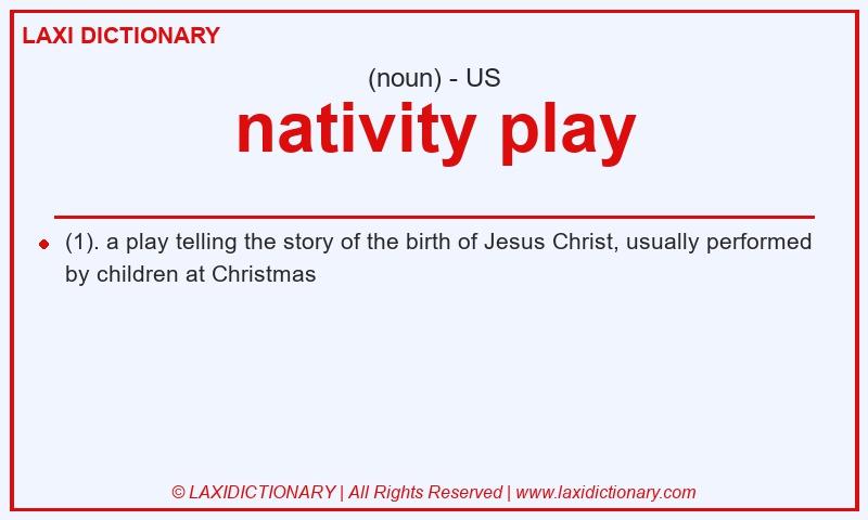 Definition nativity play in American English