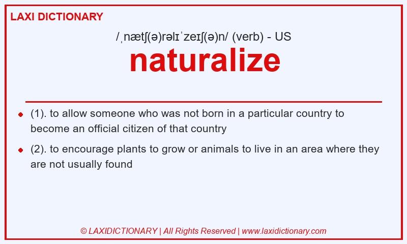 Definition naturalize in American English