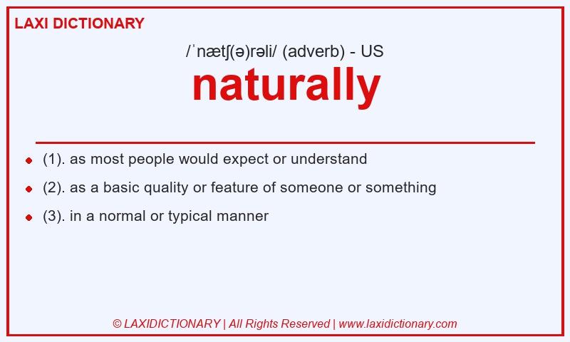 Definition naturally in American English