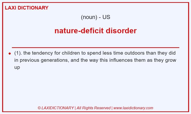 Definition nature-deficit disorder in American English