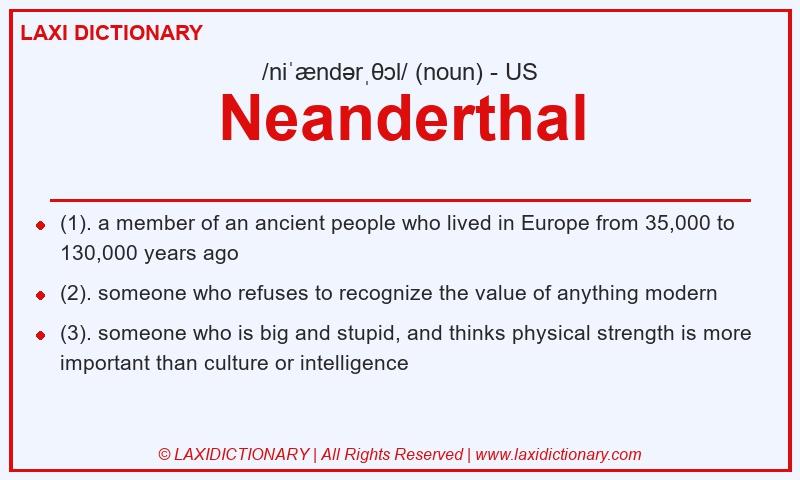 Definition Neanderthal in American English