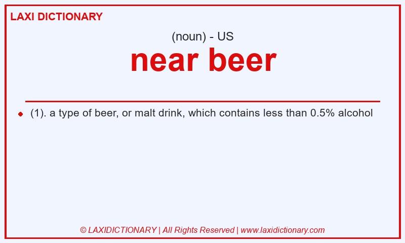 Definition near beer in American English