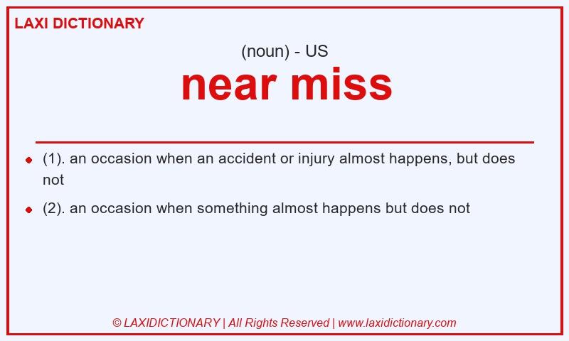 Definition near miss in American English