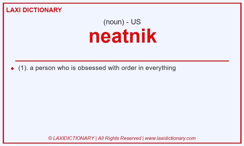 Definition neatnik in American English