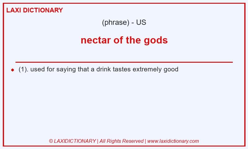 Definition nectar of the gods in American English