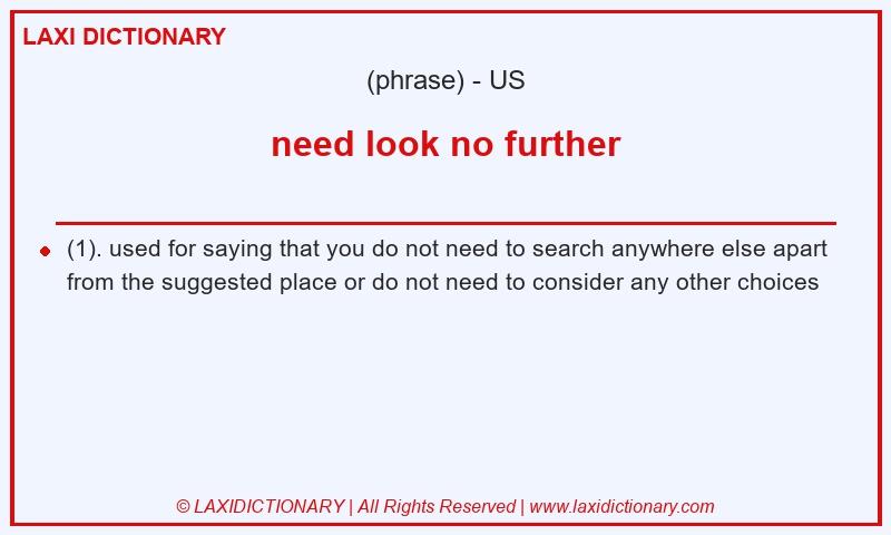 Definition need look no further in American English