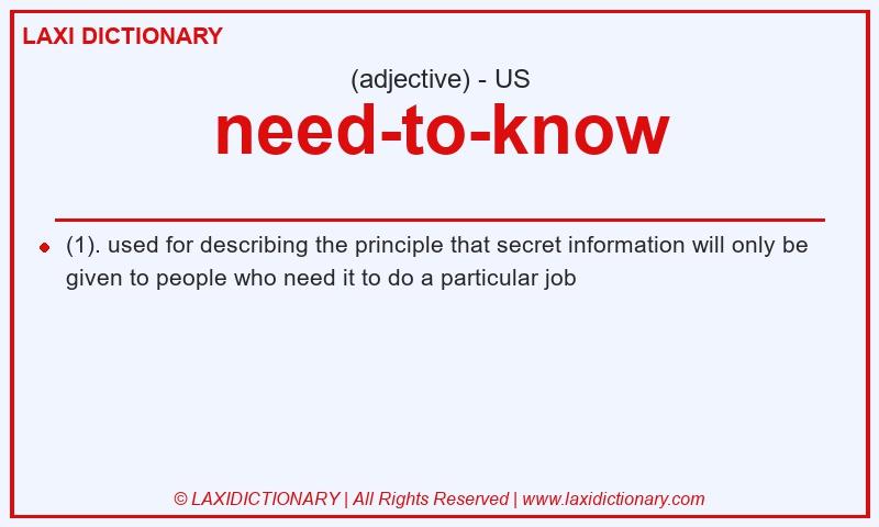 Definition need-to-know in American English
