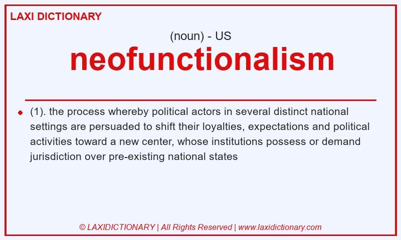 Definition neofunctionalism in American English
