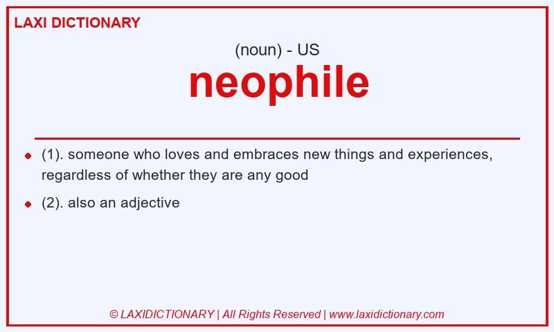 Definition neophile in American English