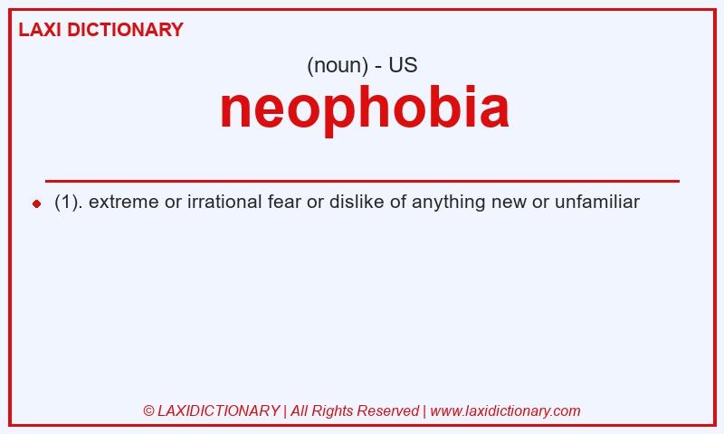Definition neophobia in American English