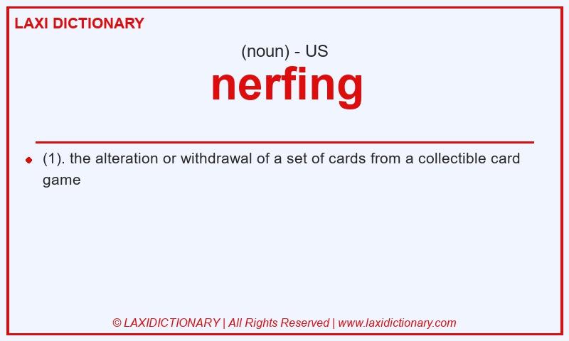 Definition nerfing in American English