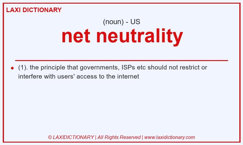 Definition net neutrality in American English
