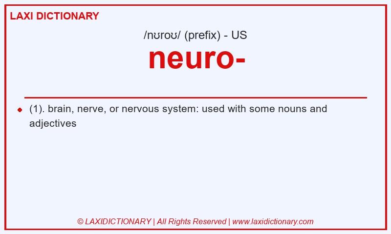 Definition neuro- in American English