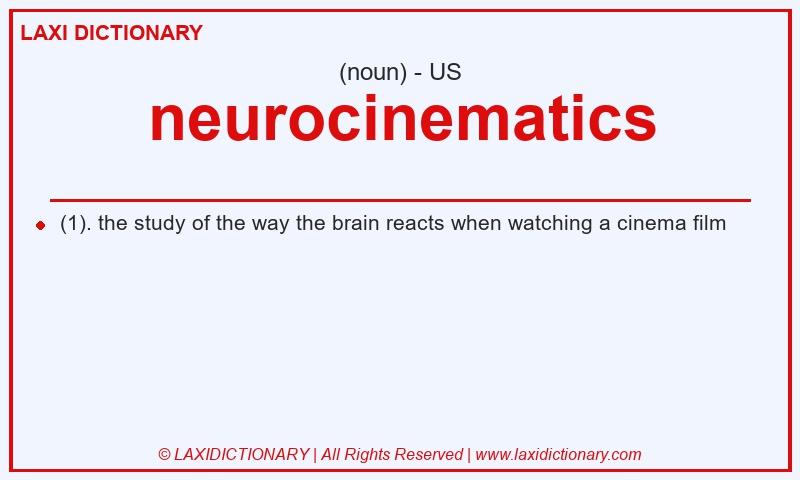 Definition neurocinematics in American English