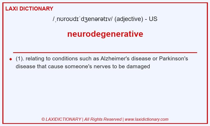 Definition neurodegenerative in American English