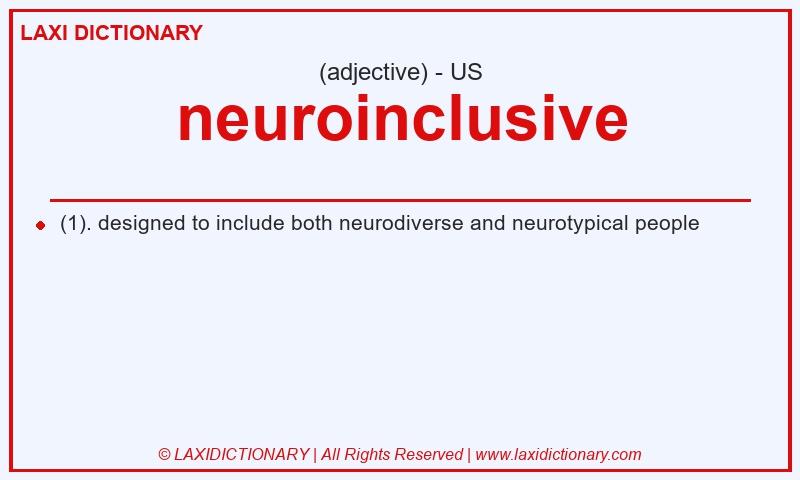 Definition neuroinclusive in American English
