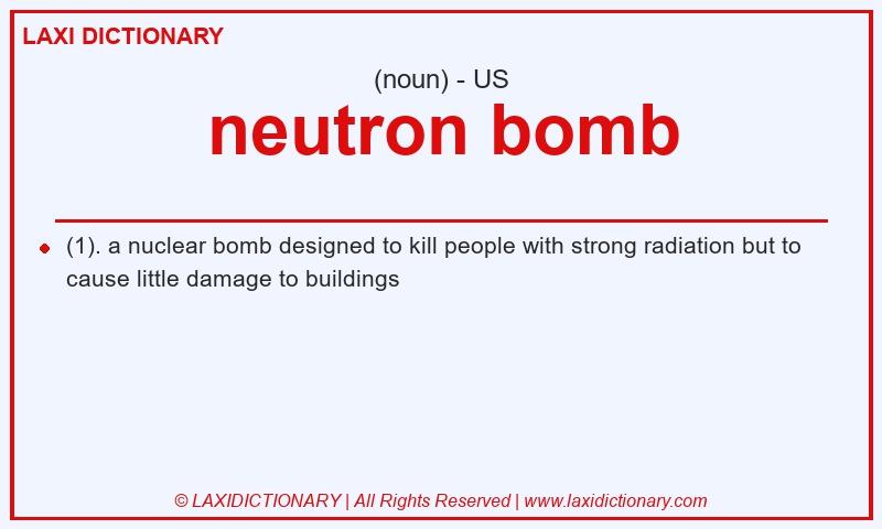 Definition neutron bomb in American English
