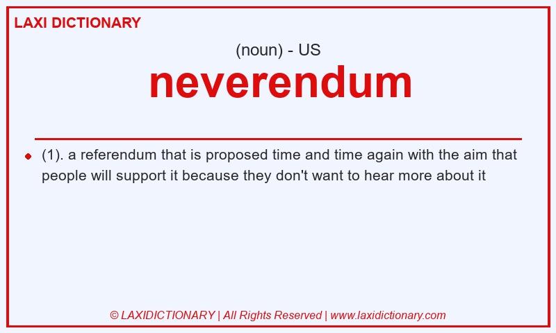Definition neverendum in American English