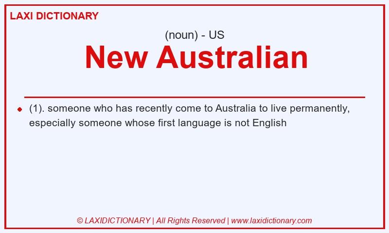 Definition New Australian in American English