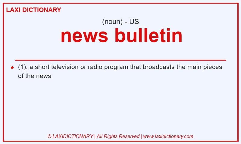 Definition news bulletin in American English