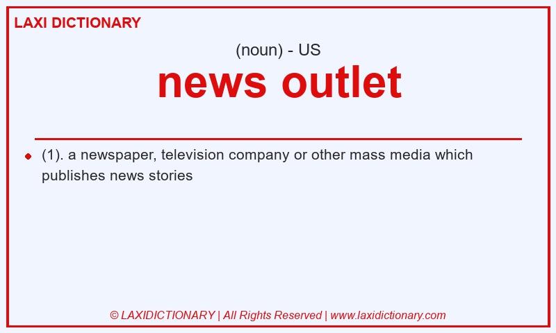 Definition news outlet in American English