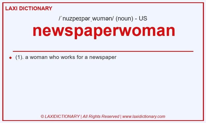 Definition newspaperwoman in American English